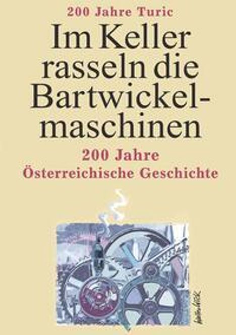 Georg Turic: Turic, G: Im Keller rasseln die Bartwickelmaschinen, Buch