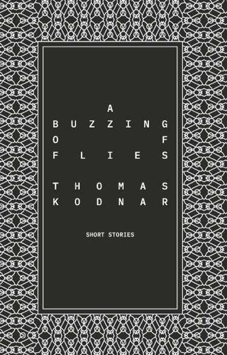 Thomas Kodnar: A Buzzing of Flies, Buch