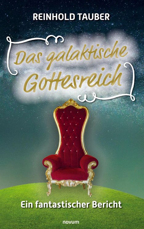 Reinhold Tauber: Das galaktische Gottesreich, Buch