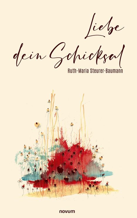 Ruth-Maria Steurer-Baumann: Liebe dein Schicksal, Buch