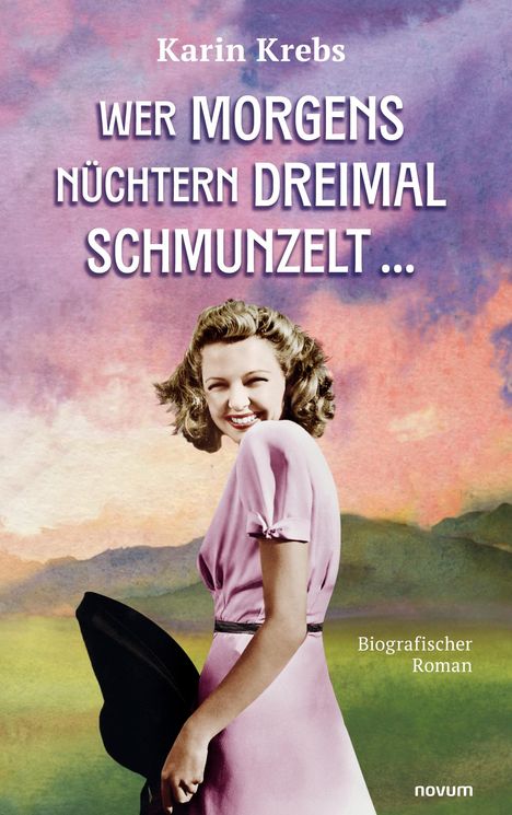 Karin Krebs: Wer morgens nüchtern dreimal schmunzelt ¿, Buch