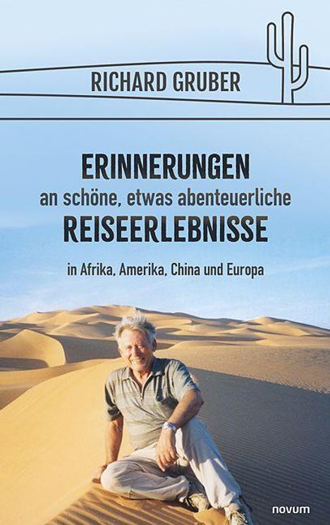 Richard Gruber: Erinnerungen an schöne, etwas abenteuerliche Reiseerlebnisse, Buch