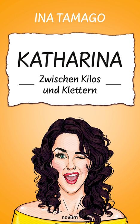 Ina Tamago: Katharina ¿ Zwischen Kilos und Klettern, Buch