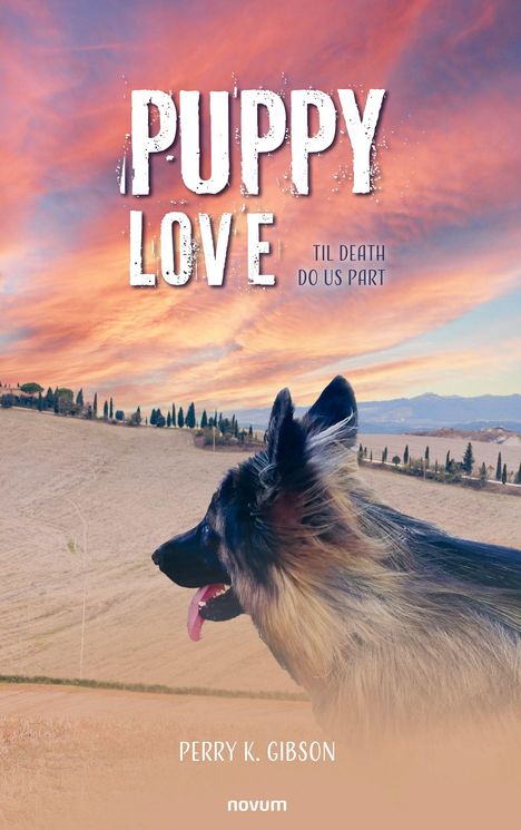 "Puppy Love - Til Death Do Us Part" oben, "Perry K. Gibson" unten. Ein Hund vor malerischem Sonnenuntergang in der Landschaft.