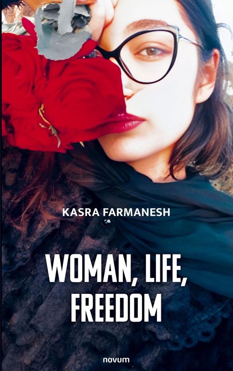 Kasra Farmanesh: Woman, Life, Freedom, Buch