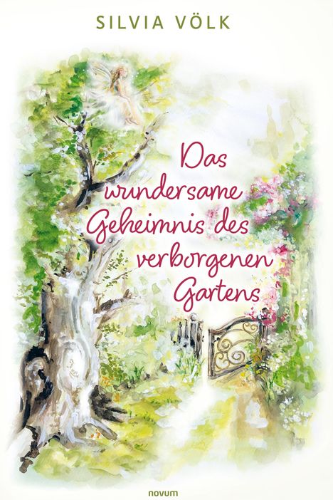 Silvia Völk: Das wundersame Geheimnis des verborgenen Gartens, Buch