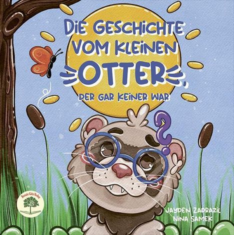 Jayden Zadrazil: Die Geschichte vom kleinen Otter, der gar keiner war, Buch