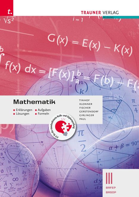 Friedrich Tinhof: Mathematik III BAFEP/BASOP - Erklärungen, Aufgaben, Lösungen, Formeln, Buch