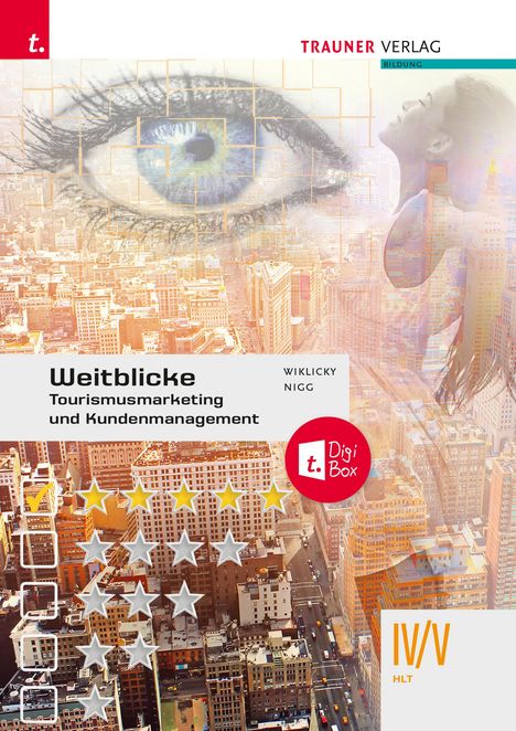 Felix Wicklicky: Weitblicke - Tourismusmarketing und Kundenmanagement IV/V HLT + TRAUNER-DigiBox, Buch