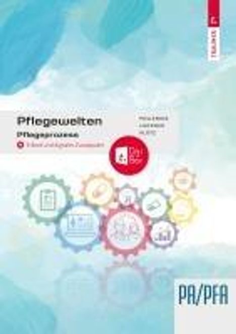 Sonja Hackner: Pflegewelten - Pflegeprozesse, Buch