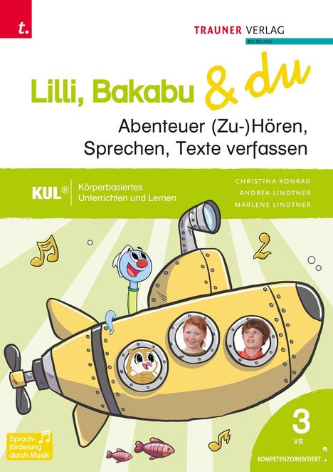 "Lilli, Bakabu & du: Abenteuer (Zu-)Hören, Sprechen, Texte verfassen. Illustration: Gelbes U-Boot mit Gesichtern in den Bullaugen."