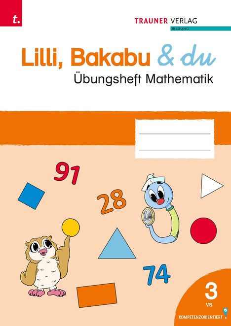 "Lilli, Bakabu & du. Übungsheft Mathematik" steht oben. Darunter bunte Zahlen und Formen mit zwei illustrierten Figuren.