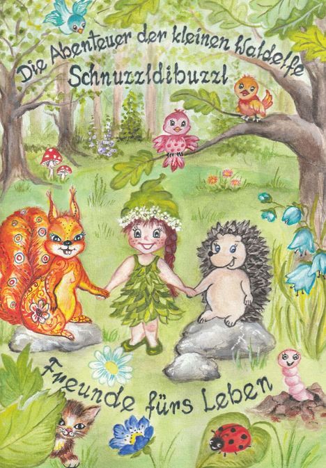 Michaela Willinger: Willinger, M: Abenteuer der kleinen Waldelfe Schnuzzldibuzzl, Buch