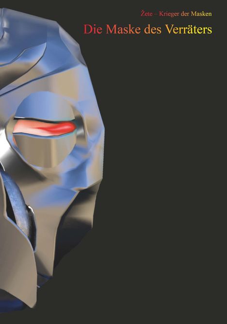 „Die Maske des Verräters“ in Rot-Gelb, metallische 3D-Maske auf schwarzem Hintergrund.