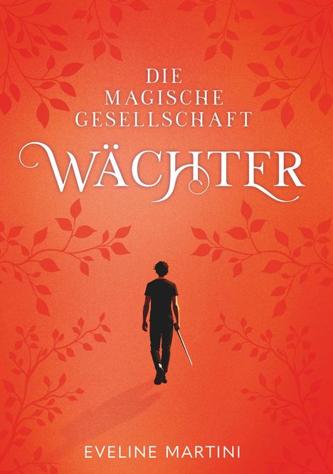 Eveline Martini: Die magische Gesellschaft - Wächter, Buch