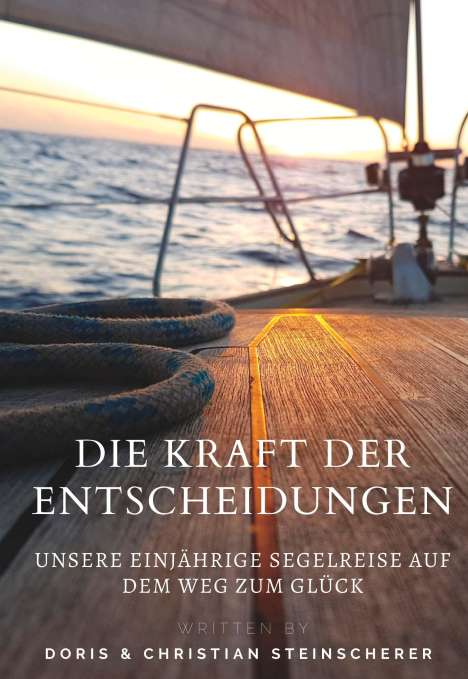 Christian Steinscherer: Die Kraft der Entscheidungen, Buch