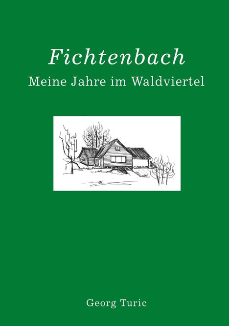 Georg Turic: Fichtenbach, Buch