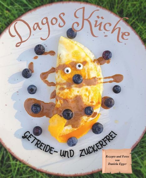 Daniela Egger: Dagos Küche, Buch