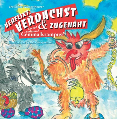 Christiane Wassertheurer: Verflixt, Verdachst &amp; Zugenäht!, Buch