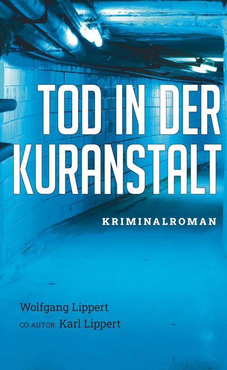 Wolfgang Lippert: Tod in der Kuranstalt, Buch