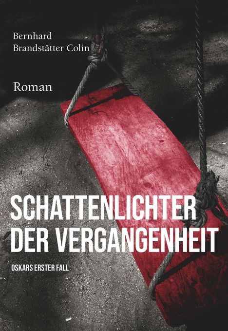 Bernhard Brandstätter Colin: Schattenlichter der Vergangenheit, Buch