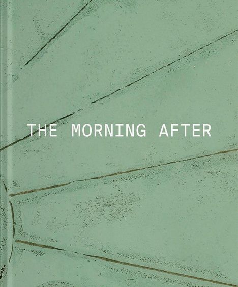 Text: "THE MORNING AFTER". Illustration mit dünnen, diagonalen Linien auf grünem Hintergrund.