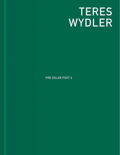 Oben rechts: "TERES WYDLER". Unten mittig: "PRE SOLAR POST 2". Grüner Hintergrund.