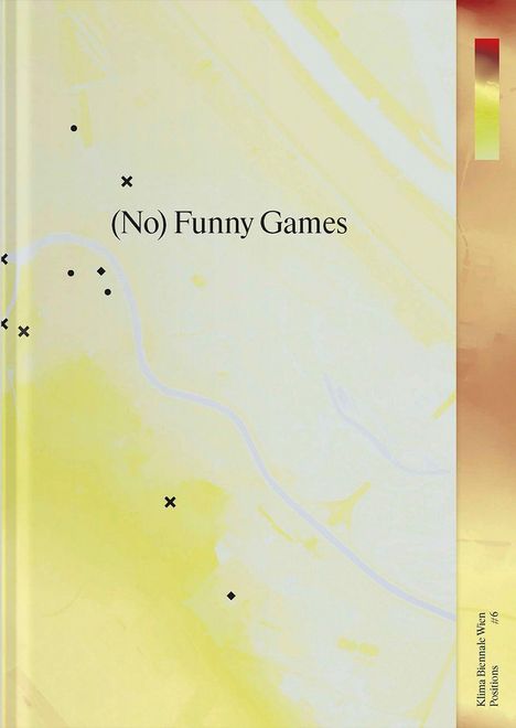 "(No) Funny Games." Hintergrund in sanftem Gelb mit abstrakten Linien und Punkten, rechteckiges Farbdetail rechts.