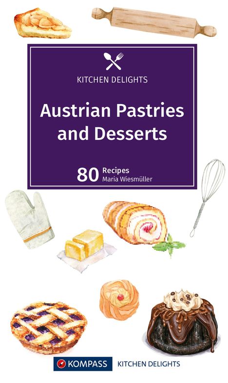 Maria Wiesmüller: Austrian Pastries and Desserts, Buch