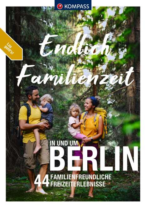 KOMPASS Endlich Familienzeit - in und um Berlin, Buch