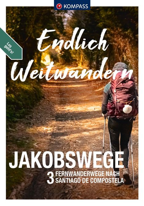 KOMPASS Endlich Weitwandern - Jakobswege, Buch