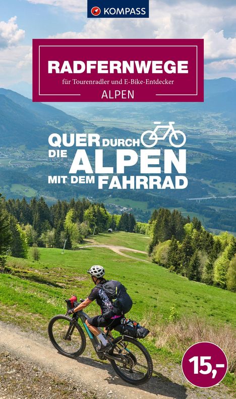 KOMPASS Radfernwege quer durch die Alpen, Buch
