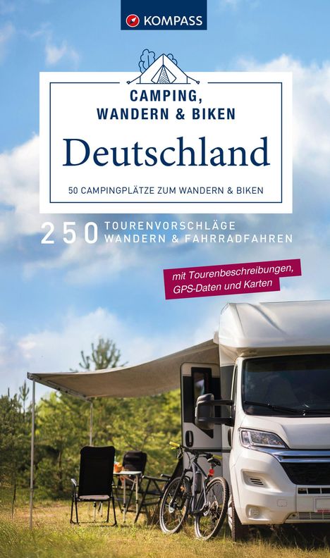 KOMPASS Camping, Wandern &amp; Biken Deutschland - 50 Campingplätze zum Wandern und Biken, Buch