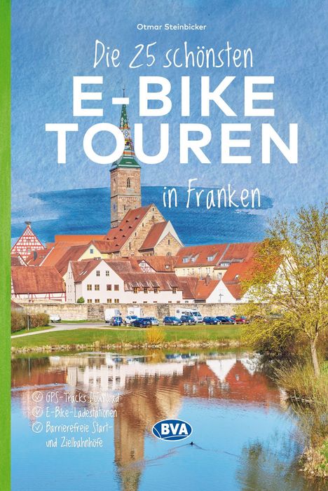 Buchcover: "Die 25 schönsten E-Bike-Touren in Franken". Alte Gebäude spiegeln sich in einem Fluss. BVA-Logo unten.