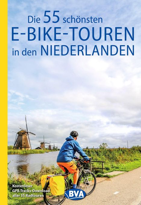 „Die 55 schönsten E-Bike-Touren in den Niederlanden. Kostenloser GPX-Tracks-Download.“ Ein Radfahrer nahe Windmühlen.