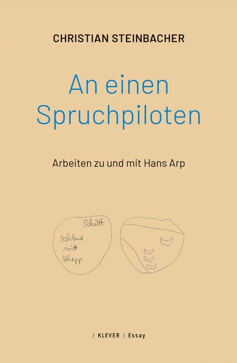 CHRISTIAN STEINBACHER  
An einen Spruchpiloten  
Arbeiten zu und mit Hans Arp  
Zwei einfache, skizzierte Formen.