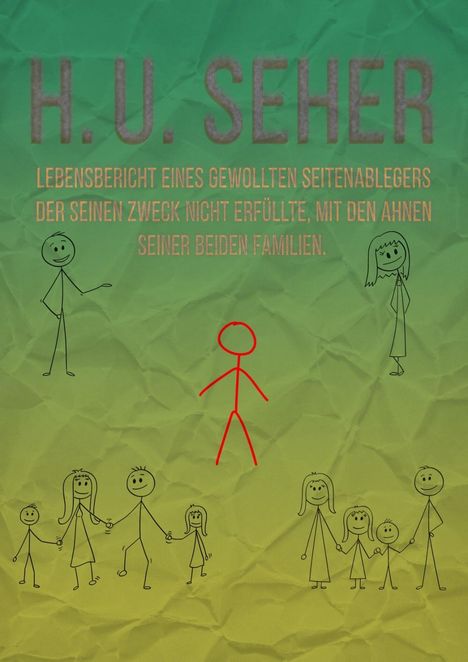 H. U. Seher: Lebensbericht eines gewollten Seitenablegers, Buch