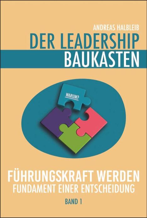 Andreas Halbleib: Der Leadership Baukasten - Führungskraft werden, Buch