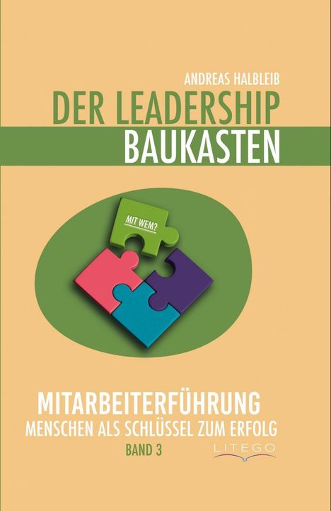 „MIT WEM?“ auf einem grünen Puzzle, daneben bunte Teile. Titel: DER LEADERSHIP BAUKASTEN, Band 3, LITEGO.