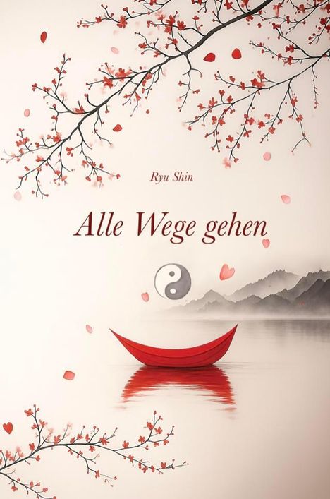 Ryu Shin: Alle Wege gehen, Buch