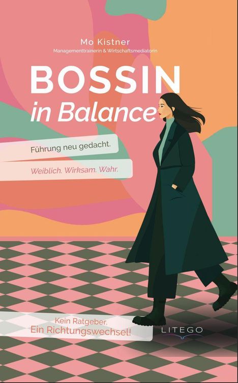 Titel: Bossin in Balance. Untertitel: Führung neu gedacht. Weiblich. Wirksam. Wahr. Illustration: Frau im Mantel auf kariertem Boden.