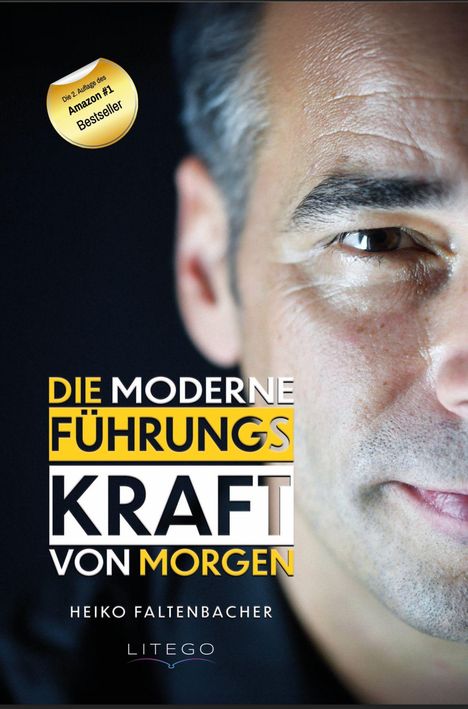 Heiko Faltenbacher: Die moderne Führungskraft von morgen, Buch