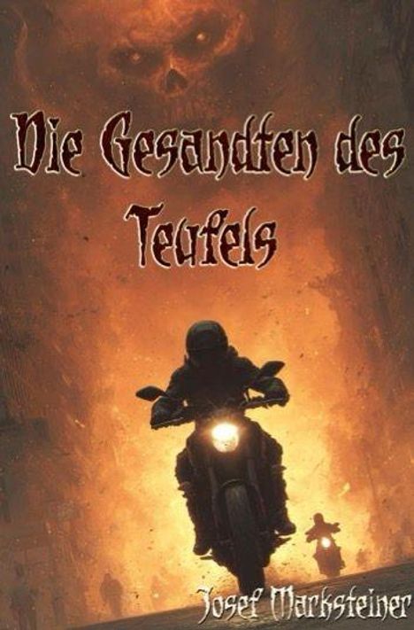 Text: "Die Gesandten des Teufels". Motorradfahrer vor feurigem Hintergrund, schwebender Totenkopf im Rauch.