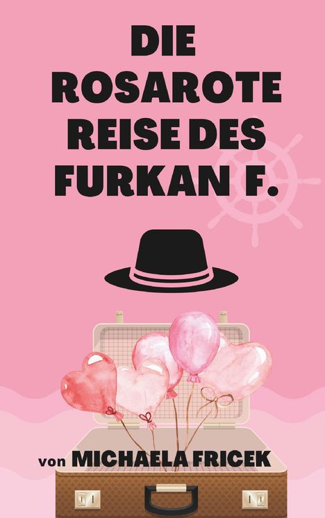 Michaela Fricek: Die rosarote Reise des Furkan F., Buch