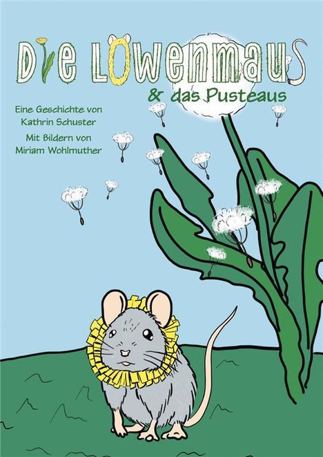 Kathrin Schuster: Die Löwenmaus & das Pusteaus, Buch