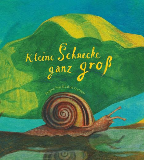 Brigitte Fuss: Kleine Schnecke ganz groß, Buch