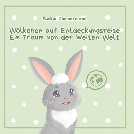 Saskia Zimmermann: Wölkchen auf Entdeckungsreise - Ein Traum von der weiten Welt, Buch