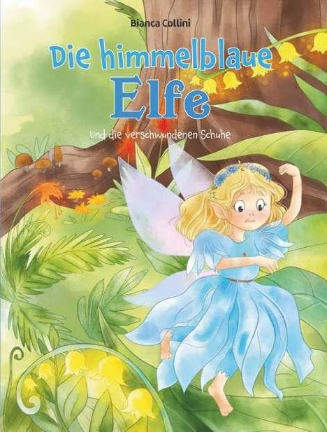 Text: "Die himmelblaue Elfe und die verschwundenen Schuhe". Illustration: Eine Elfe mit blauer Kleidung im Wald.
