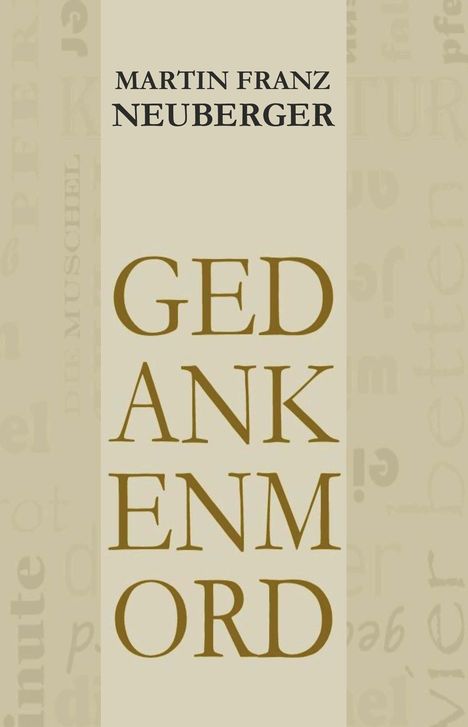 Martin Franz Neuberger: gedankenmord, Buch