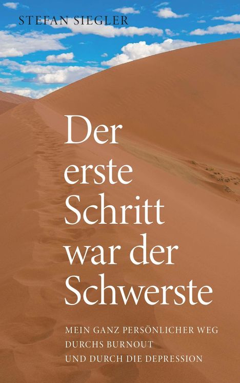 Stefan Siegler: Der erste Schritt war der Schwerste, Buch